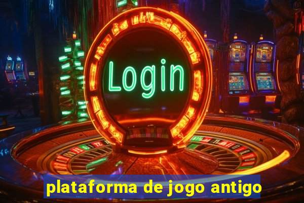 plataforma de jogo antigo